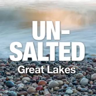 Unsalted Great Lakes Podcast